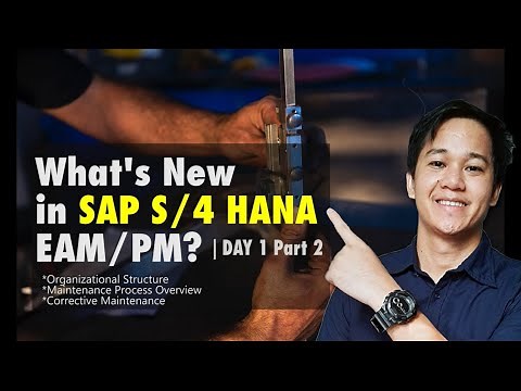 What's New in SAP S/4 HANA EAM/Plant Maintenance | Day 1 Part 2