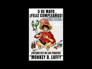 happy birthday feliz cumpleaños monkey d luffy (one piece) Edit HD