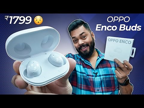 OPPO Enco Buds TWS Earphones Unboxing & First Impressions ⚡ 24Hrs Battery, BT 5.2 | Best Under 2000?