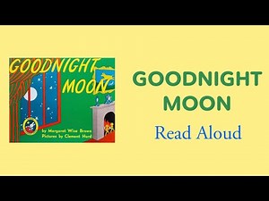 Goodnight Moon- Read Aloud | Margaret Wise Brown