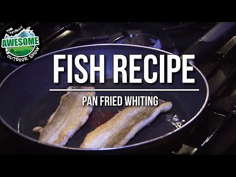 How to cook fish - Pan fried and baked Whiting | TA Outdoors