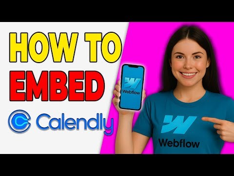 How To Embed Calendly In Webflow [Webflow Tutorial 2025]