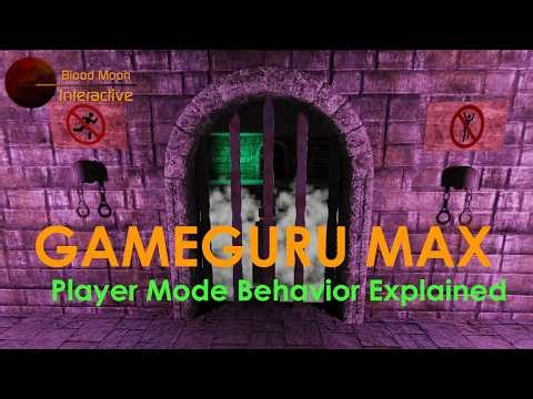 GameGuru Max Tutorial - Player Mode Behavior Explained