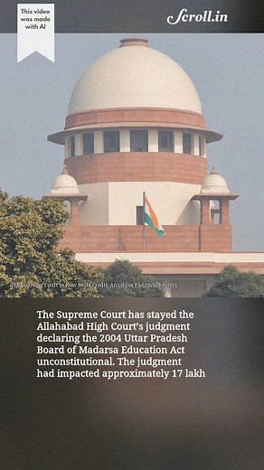 29 reactions | Supreme Court stays Allahabad HC judgement against Uttar Pradesh Board of Madarsa Education Act https://scroll.in/latest/1066288/supreme-court-stays-allahabad-hc-judgement-against-uttar-pradesh-board-of-madarsa-education-act #ScrollAIVideo | Scroll | Facebook