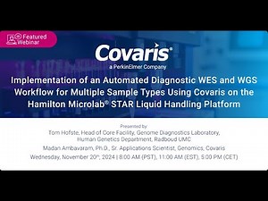Automated Diagnostic WES & WGS Workflow for Multiple Sample Types Using Covaris on the Hamilton STAR