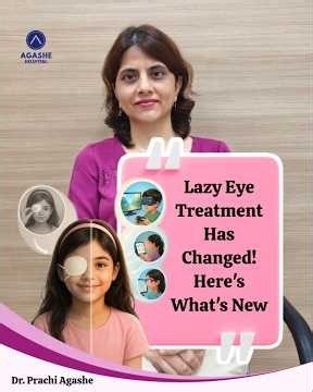 What's New in Lazy Eye Treatment | Dr. Prachi Agashe