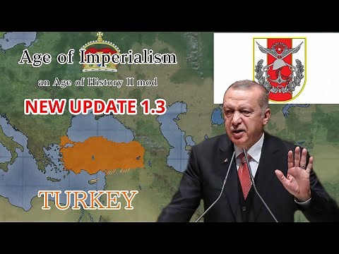 Age of Imperialism UPDATE 1.3 : Turkey (NEW UPDATE of AoH2 mod)