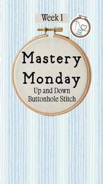Mastery Monday means a new month and a new stitch to learn.