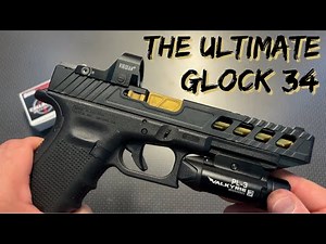 The Ultimate Glock 34 ?!?!