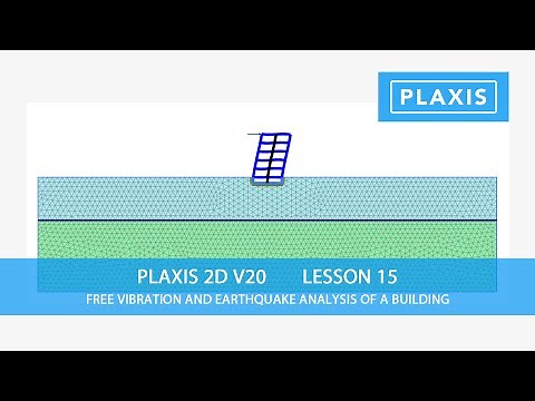 Plaxis 2D V20: Lesson 15 Free Vibration and Earthquake Analysis of a Building