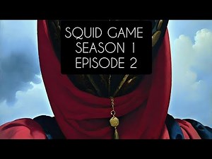 Squid Game: Season 1: Episode 2
