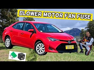 TOYOTA COROLLA BLOWER MOTOR FAN FUSE LOCATION 2013 2014 2015 2016 2017 2018 2019