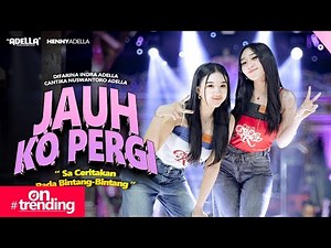 FAR AWAY FROM YOU - Difarina Indra Adella Ft. Cantika Nuswantoro Adella - OM ADELLA