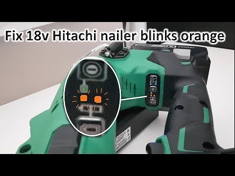 Fix 18v Hitachi nailer blinks orange