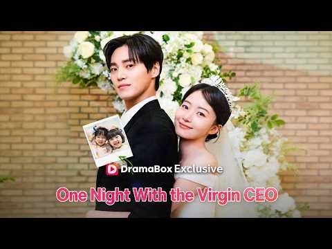 One Night With the Virgin CEO|🔥🔥🔥#dramabox #Hit short drama series#drama