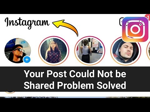 Fix Instagram Your Post Could Not be Shared Problem Solved