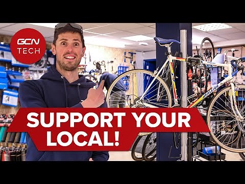 Support Your Local! | Why You Need To Use Your Local Bike Shop
