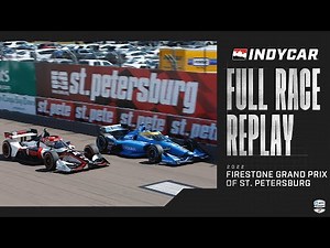 2022 Firestone Grand Prix of St. Petersburg | INDYCAR SERIES Full Race Replay