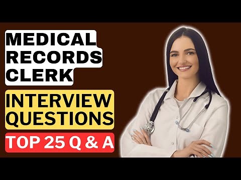 Medical Records Clerk Interview Questions & Answers | How to Pass a Medical Records Clerk Interview
