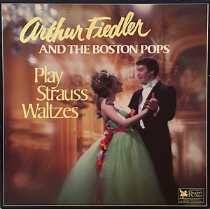 Arthur Fiedler And The Boston Pops - Play Strauss Waltzes