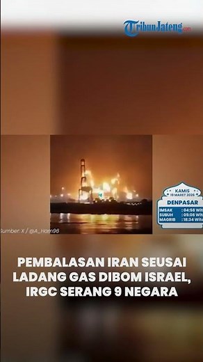 Iran's Retaliation After Israel Bombed Gas Field, IRGC Attacks 9 Countries Yesterday, Qatar Burns