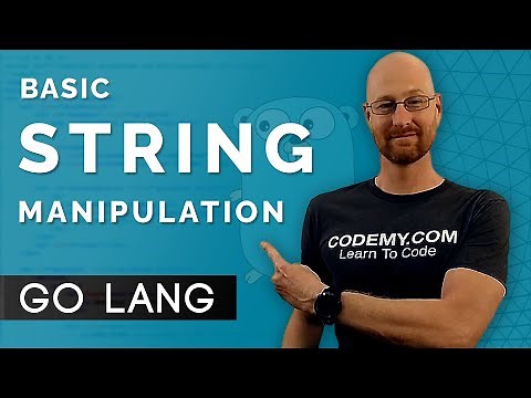 Basic String Manipulation - Learn Golang #12