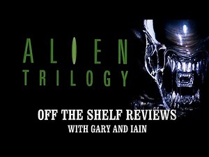 Alien Trilogy - Off The Shelf Reviews