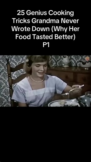 25 Cooking Tricks Grandmas Use for Delicious Meals