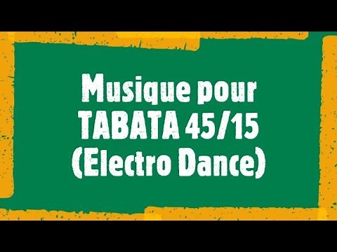 Musique TABATA 45 15 Electro Dance