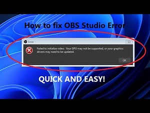 How to fix Failed to initialize video. Your GPU may not be supported in OBS Studio