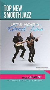 "The Braxton Brothers - Let's Have A Good Time" (@braxbros) | ▶️ SMOOTH JAZZ 2023 | JAZZ RADIO