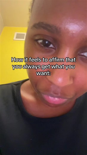 Always Get What You Want: Affirmation Power