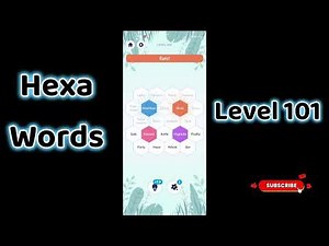 Hexa Word level 101 | Hexa Words Sort Associations level 101 Answers