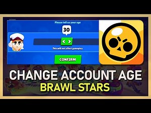 How To Change Brawl Stars Account Age - Tutorial
