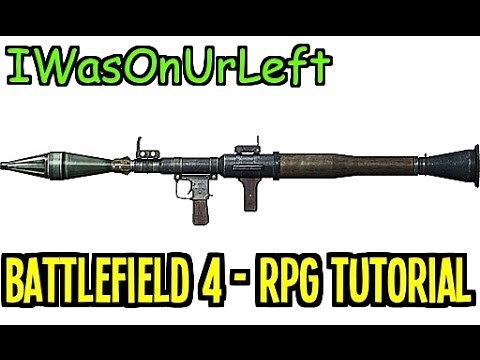 How to Use the RPG in Battlefield 4 Tutorial - RPG Tutorial