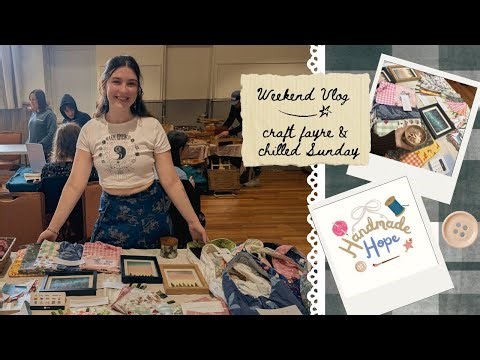 Wee Weekend Vlog - Craft Fayre Day