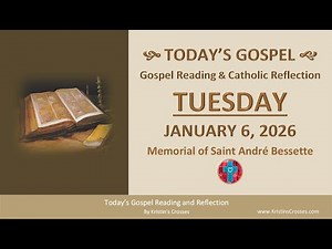 Today's Gospel Reading & Reflection • Tuesday, January 6, 2026