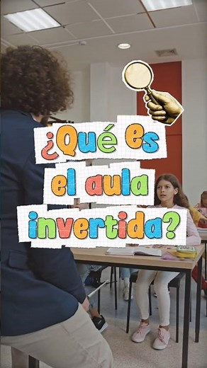 ¿Qué es el aula invertida?