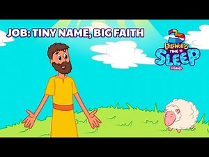 Job: Tiny Name, Big Faith | Time To Sleep Stories - 3 Little Words