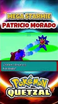 MEGA PATRICIO ATTACKS! 💥 (Permanent Mega Starmie) | Pokémon Quetzal 8.4 #pokemon
