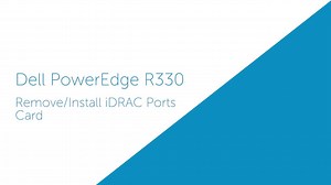 How to replace iDRAC Ports Card of PowerEdge R330