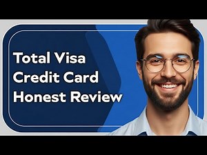 Total Visa Credit Card Honest Review – Is It Worth It in 2025?