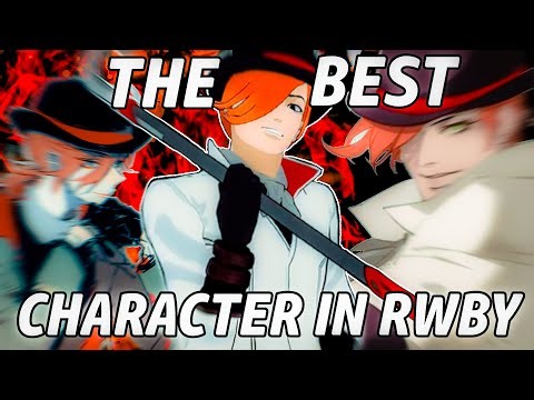 ROMAN IS THE BEST CHARACTER IN RWBY and here's why