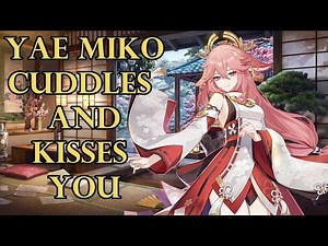 Yae Miko Cuddles and Kisses You During a Storm~ [Genshin ASMR Roleplay] Listener x Yae [Romantic]