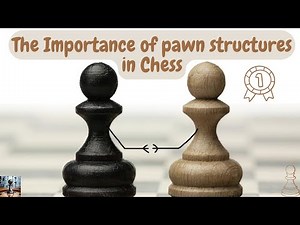 Advanced 1:The Importance of pawn structures in Chess ! Strategy tips