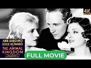 The Animal Kingdom (1932) | Ann Harding | Comedy | Drama | Romance | Full Length 4K HD Film