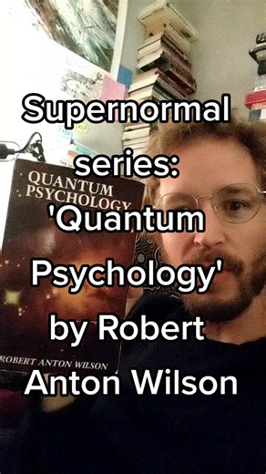 Exploring 'Quantum Psychology' by Robert Anton Wilson