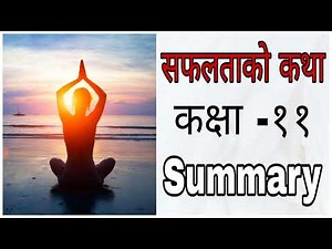 Class 11 CHAPTER 9 सफलताको कथा (Safalta Ko Katha) Full Explained [Summary]
