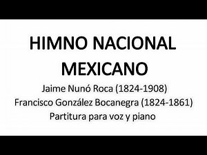 HIMNO NACIONAL MEXICANO - Francisco González Bocanegra y Jaime Nunó - Partitura para voz y piano