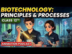 ONESHOT ANIMATION CLASS 12 BIOLOGY | Biotechnology: Principles & Processes NCERT Chapter